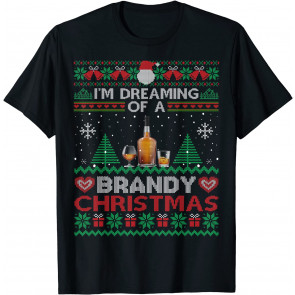 I'm Dreaming Of A Brandy Christmas Ugly  Party T-Shirt