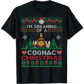 I'm Dreaming Of A Cognac Christmas Ugly  Party T-Shirt