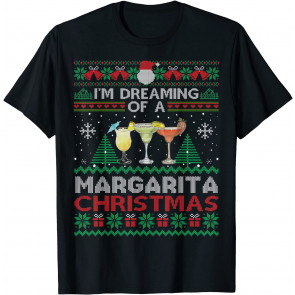 I'm Dreaming Of A Margarita Christmas Ugly  Party T-Shirt
