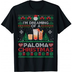 I'm Dreaming Of A Paloma Christmas Ugly  Party T-Shirt