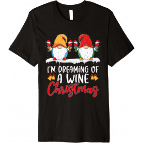 I'm Dreaming Of A Wine Christmas Drinking Gnome Wine Drinker T-Shirt