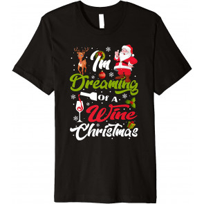 I'm Dreaming Of A Wine Christmas Santa Drinking Team Outfit T-Shirt