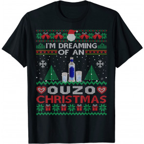 I'm Dreaming Of An Ouzo Christmas Ugly  Party T-Shirt