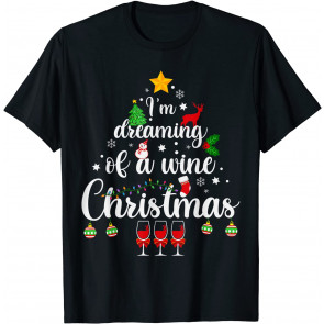 I'm Dreaming Of Wine Christmas Tree Wine T-Shirt