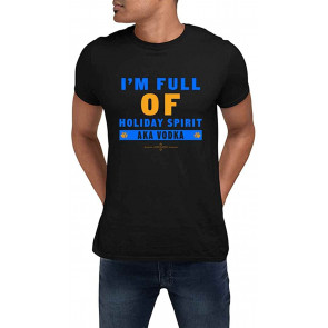 Im Full Of Holiday Spirit Vodka Black T-Shirt