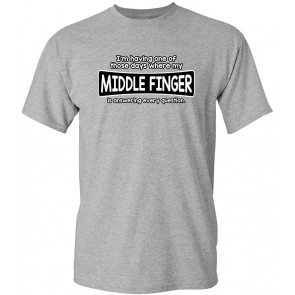 I'm Having One Of Those Days T-Shirt