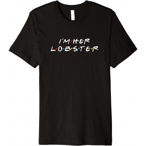 I'm Her Lobster Romantic Valentine's Day Gift T-Shirt