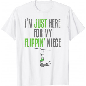 I'm Just Here For My Flippin' Niece Gymnast Uncle Aunt T-Shirt