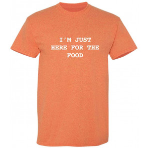 I'm Just Here For The Food Critic Eater T-Shirt