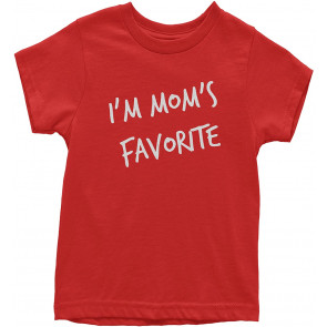 I'm Mom's Favorite T-Shirt