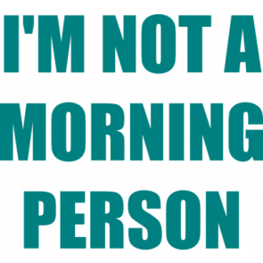 Im Not A Morning Person Shirt