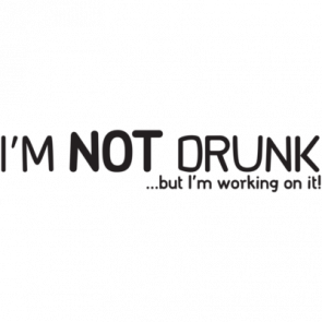 Im Not Drunk But Im Working On It Tshirt   T-Shirt