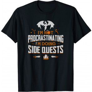 I'm Not Procrastinating I'm Doing Side Quests - RPG Game T-Shirt