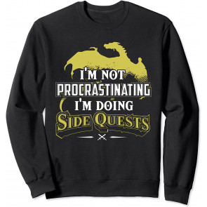 I'm Not Procrastinating I'm Doing Side Quests - RPG Gamer Sweat T-Shirt