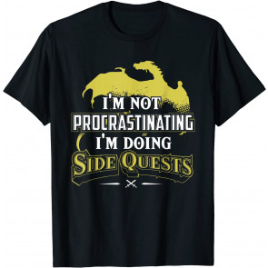 I'm Not Procrastinating I'm Doing Side Quests - RPG Gamer T-Shirt