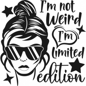 Im Not Weird Im Limited Edition 2 T-Shirt