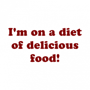 Im On A Diet Of Delicious Food Shirt