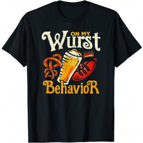 I'm On My Wurst Behavior I Dont Give A Schnitzel Oktoberfest T-Shirt