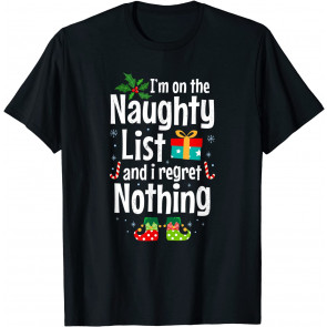 I'm On The Naughty List T-Shirt