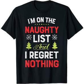 I'm On The Naughty List T-Shirt
