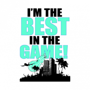 Im The Best In The Game Tshirt
