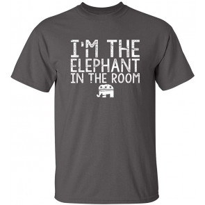I'm The Elephant In The Room T-Shirt