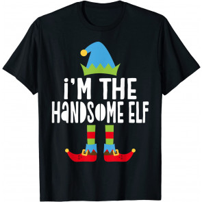 I'm The Handsome Elf T-Shirt