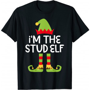 I'm The Stud Elf T-Shirt