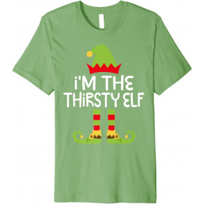 I'm The Thirsty Elf T-Shirt