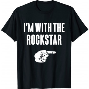 I'm With The Rockstar T-Shirt