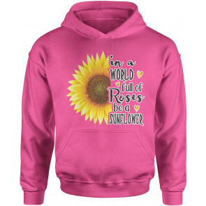 In A World Of Roses, Be A Sunflower T-Shirt
