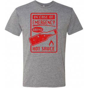 In Case Of Emergency - HOT Sauce - Tri-Blend T-Shirt