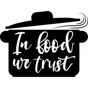 In Food We Trust T-Shirt