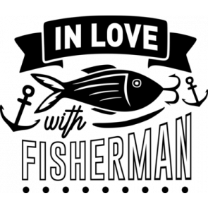 In Love With Fisherman T-Shirt