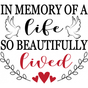 In Memory Of A Life So Beautifully Lived T-Shirt