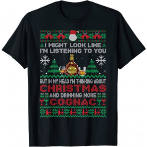 In My Head I'm Thinking About Christmas And Drinking Cognac T-Shirt
