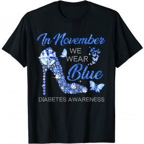 In November We Wear Blue Ribbon High Heel Diabetes Awareness T-Shirt