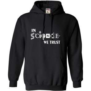 In Science We Trust Sweat T-Shirt