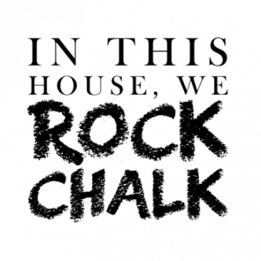 In This House We Rock Chalk  Kansas Tshirt