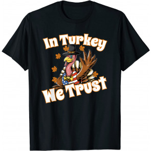 In Turkey We Trust Patriotic Turkey Holiday American Flag T-Shirt