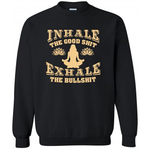 Inhale The Good Shit Exhale The Bullshit Yoga Hatha T-Shirt