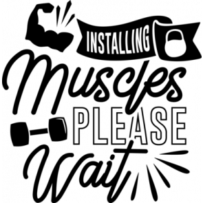 Installing Muscles Please Wait T-Shirt