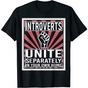 Introverts Unite Design For Women And Men, Cool T-Shirt