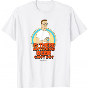 Is There Anything Beer Can't Do T-Shirt
