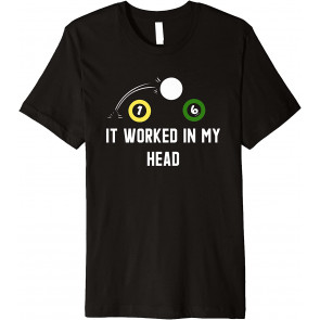It Worked In My Head T-Shirt