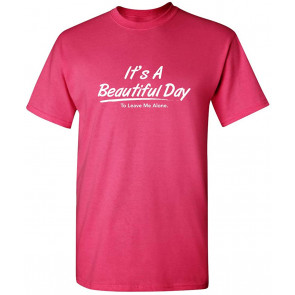 It's A Beautiful Day Loner People Men T-Shirt