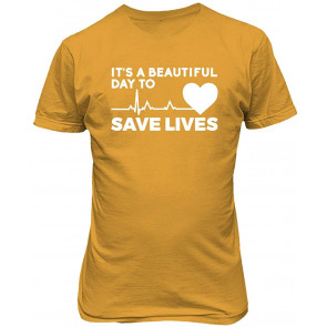 It's A Beautiful Day To Save Lives Men's T-Shirt