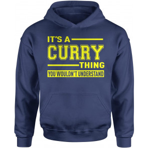 It's A Curry Thing, You Wouldn't Understand T-Shirt