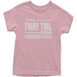 It's A Fairy Tail Thing T-Shirt