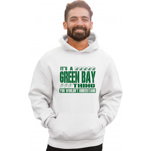 It's A Green Bay Thing You Wouldn't Understand Sweat T-Shirt